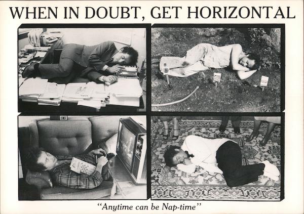 Postcard with 4 images of people napping, on desks, the ground, on the flor, in a chair. When in doubt, get horizontal. "Anytime can be nap-time."